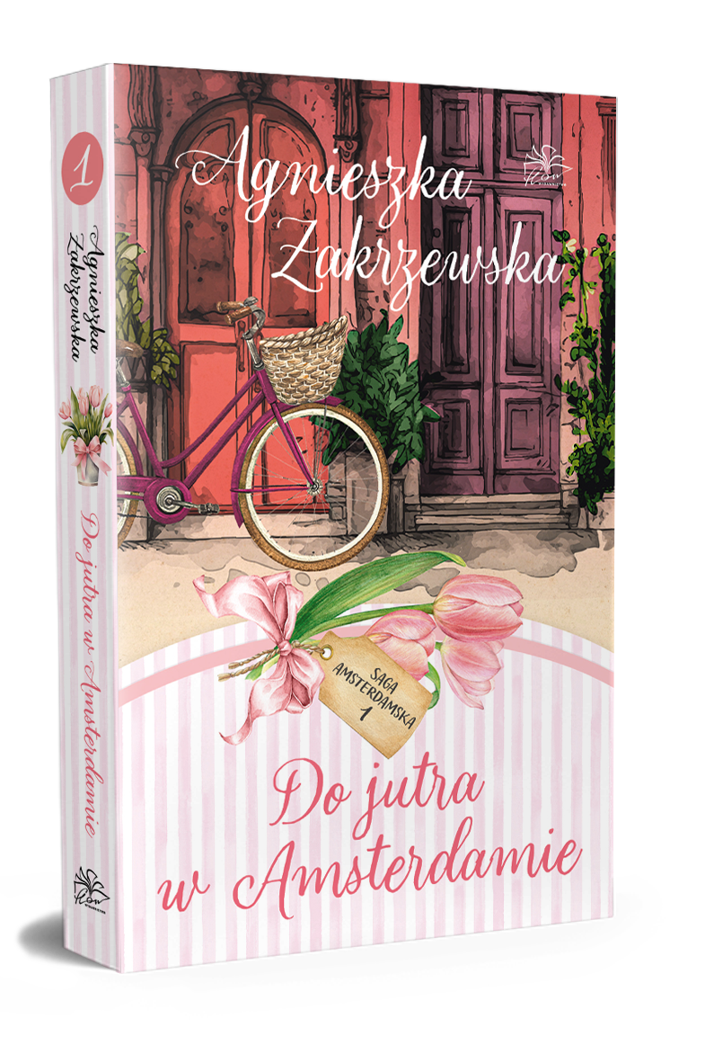 Saga amsterdamska t.1. Do jutra w Amsterdamie