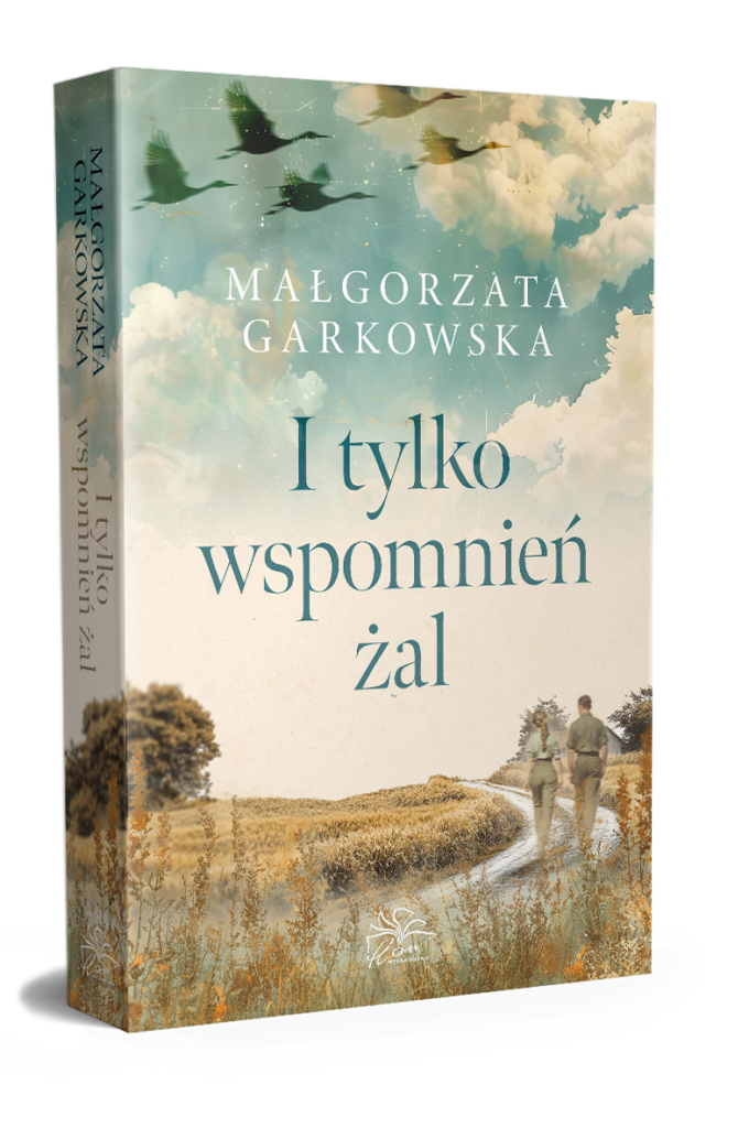 Małgorzata Garkowska, I tylko wspomnień żal