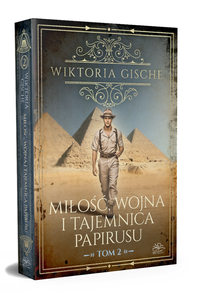 Miłość, wojna i tajemnica papirusu t.2.