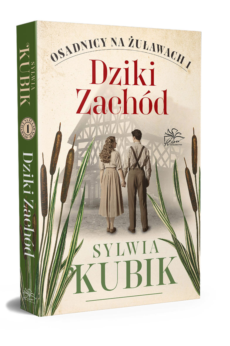 Osadnicy na Żuławach. t.1. Dziki Zachód