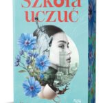 Szkoła uczuć - Ilona Łepkowska