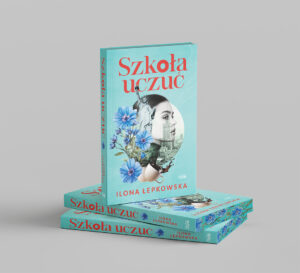 Szkoła uczuć - Ilona Łepkowska