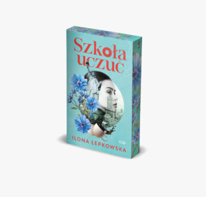Szkoła uczuć - Ilona Łepkowska