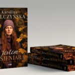 Jestem jesieniarą - Karolina Wilczyńska