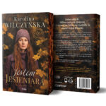 Jestem jesieniarą - Karolina Wilczyńska