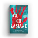 To, co zasiane - Justyna Janik Videira