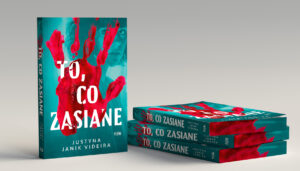 To, co zasiane - Justyna Janik Videira