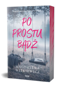 Po prostu bądź - Magdalena Witkiewicz