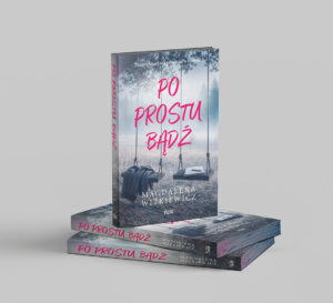 Po prostu bądź - Magdalena Witkiewicz
