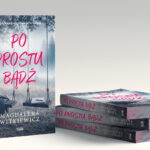 Po prostu bądź - Magdalena Witkiewicz